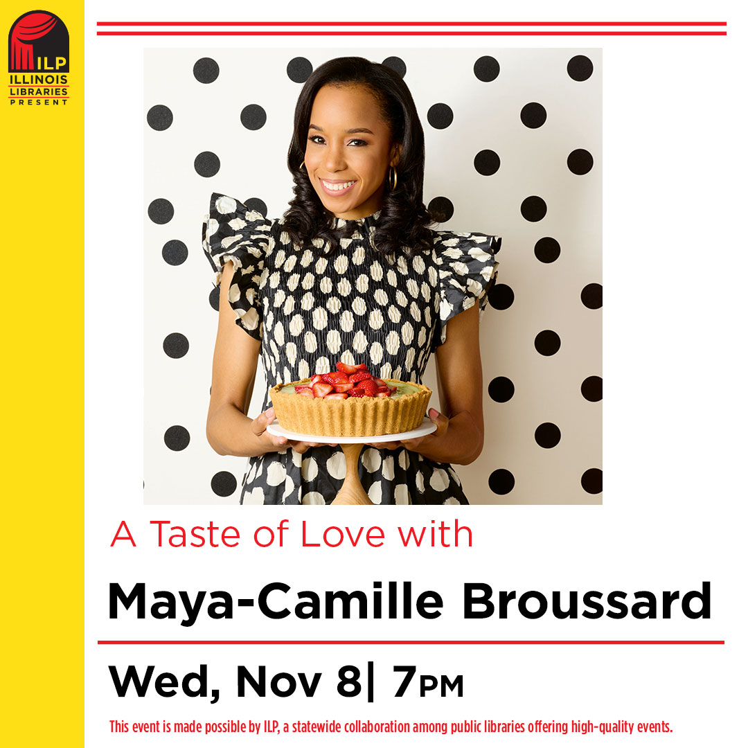 Yellow and White background with photo of Maya Grace Broussard, star of Netflix's Bake Squad. Text reads A Taste of Love with Maya-Camille Broussard of Justice of the Piesm on Wednesday, November 8th at 7pm.