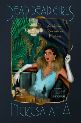 Book Cover of Dead Dead Girls by Nekesa Afia. Jazz age women in blue dress lounges and smokes.