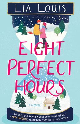 Eight perfect hours in large pink text over an hourglass shape with a couple facing each other on the top and a snowy landscape with a house in the bottom. All over a light blue background. 