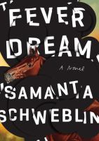 Fever Dream, by Samanta Schweblin